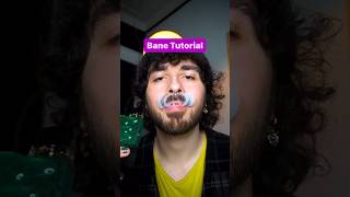 Bane Tutorial