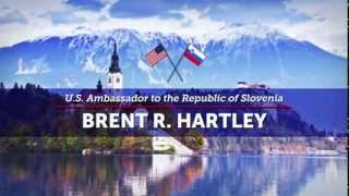 Meet Brent R. Hartley, U.S. Ambassador to the Republic of Slovenia