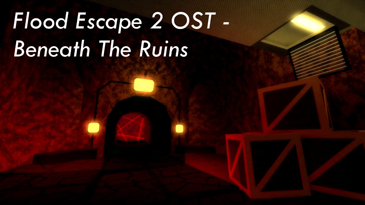 Flood Escape 2 OST - Beneath The Ruins [OLD] - YouTube