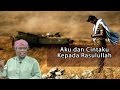 AKU DAN CINTAKU KEPADA RASULULLAH- USTAZ AUNI MOHAMED