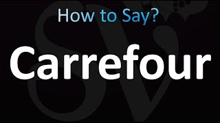 How to Pronounce Carrefour (correctly!)