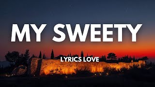 MY SWEETY💞 ENGLISH (LYRICS)|LOVE SWEET ROMANTIC 👄SONG 🎵🎶