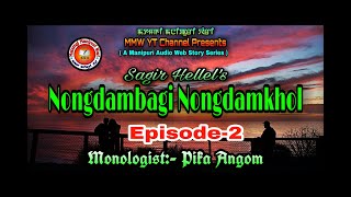 Nongdambagi Nongdamkhol || Episode - 2 || Matamgi Manipuri Wari (MMW) || Manipuri Audio Web Story