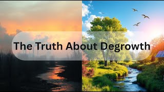 The Degrowth Theory, The Solution To The Climate Change Catastrophe? Arguments For and Against it.