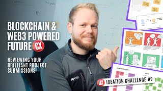 UX Ideation Challenge Review: Blockchain and Web3 Powered Future CX