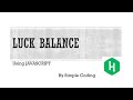 Hackerrank - Solved Luck Balance using Javascript