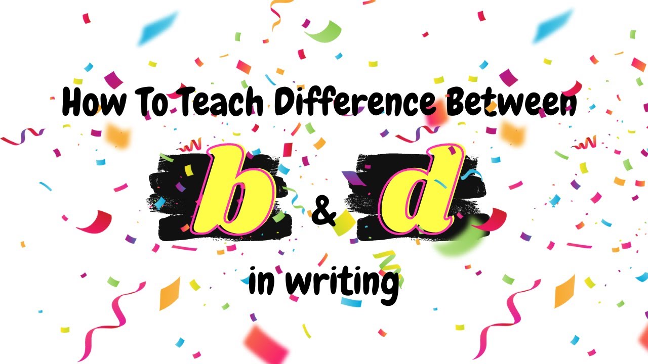 How To Teach Difference Between B And D To Kids? - YouTube