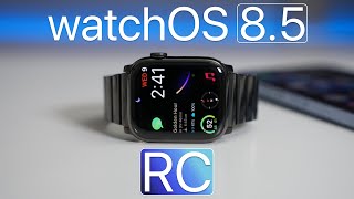 watchOS 8.5 RC is Out! - What's New?