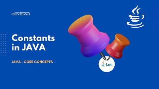Constants in JAVA | Basics of JAVA | JAVA Core Concepts