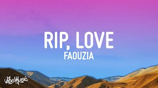 Faouzia - RIP, Love (Lyrics) man down man down oh another one down for me