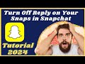 How to turn off replies on snapchat (Tutorial 2024) l How to disable replay on snapchat