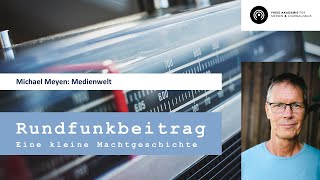 Rundfunkbeitrag: Eine kleine Machtgeschichte