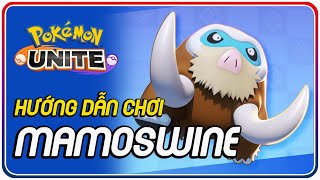 Hướng Dẫn Chơi Mamoswine trong Pokémon UNITE - MoonSu