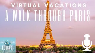 Virtual Vacations: A Walk Through Paris | SmarterTravel