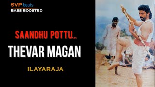 1992 ~ Sandhu Pottu ~ Thevar Magan ~ ILAYARAJA  🎼 5.1 SURROUND 🎧 BASS BOOSTED 🎧 SVP Beats