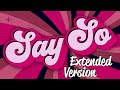 Doja Cat ft. Nicki Minaj - Say So (FULL EXTENDED VER.)