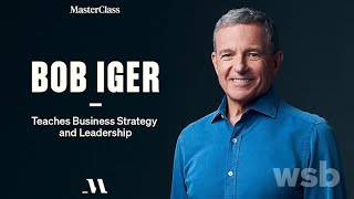 Bob Iger Teaches Business Strategy and Leadership | Official Trailer | MasterClass
