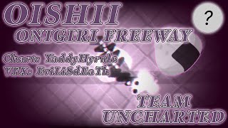 [TEAM UNCHARTED Collab #2] OISHII - Onigiri Freeway