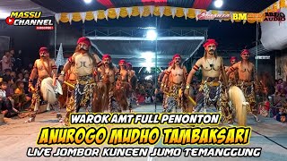 FULL PENONTON!! WAROK AMT ANUROGO MUDHO TAMBAKSARI LIVE JOMBOR KUNCEN JUMO