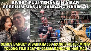 Lucunya Aisar Khaled Nangis Minta Tolong Fuji Saat di Dalam Kadang Harimau Alshad Ahmad