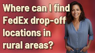 Where can I find FedEx drop-off locations in rural areas?