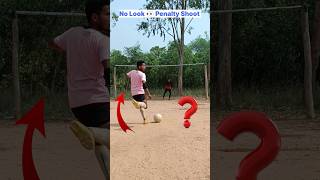 Crazy No Look 👀 Penalty Shoot Tutorial 🔥🔥 #football #unluckyboy #soccer #trending #shorts