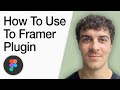 How To Use The Figma To Framer Plugin (Full 2025 Guide)