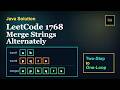 LeetCode 1768 - Merge Strings Alternately | Java | Two-Step to One-Loop Approach | Leetcode75