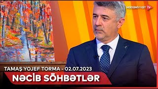 Nəcib söhbətlər -  Tamaş Yojef Torma | 02.07 2023