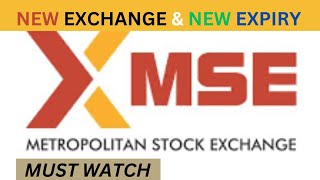 New Exchange | MSE Exchange |  New Weekly Expiry | MSE VS NSE | Detail information #msei