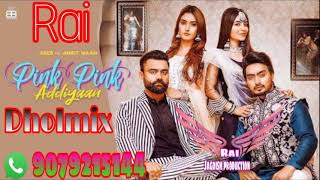 Pink Pink Addiyan DHOL REMIX Jigar Ft Amrit Maan Rai Jagdish PRODUCTION Latest Punjabi Songs 2021