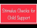 Child Support Stimulus Checks Are Being Sent Out - 50,000 Checks for Injured Spouses