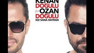 Kenan Doğulu ft. Ozan Doğulu - Kız Sana Hayran - HD