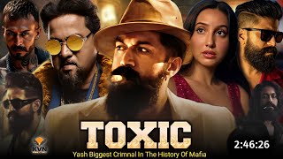 Toxic Full Movie Hindi Dubbed 2025 South Latest Update | Yash New Movie | Nayanthara | Amazon Prime