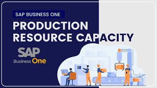 SAP Business one   B1 - Production Resource Capacity | #sap #sapb1 #sapbusinessone