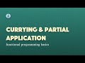 Currying & Partial Application
