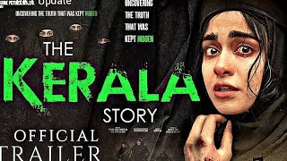 The Kerala Story Official Trailer | Vipul Amrutlal Shah | Sudipto Sen | Adah Sharma