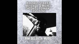 Krasrut Star ft Metoxide & Michel Ghosh, Dj Fernan (Rim Selekta Music)