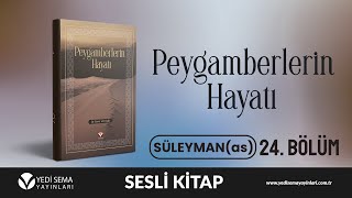 Peygamberlerin Hayatı |  24.Bölüm |