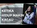 KETIKA HIDUP MAKIN KACAU | Ev. Elly Kurniawati |