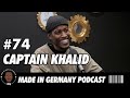 CAPTAIN KHALID On Challenging Yourself & Finding Opportunities | MADE IN GERMANY PODCAST