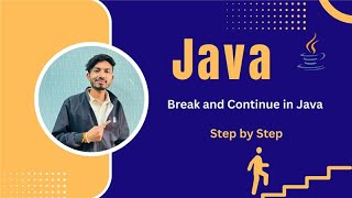 #12 Break and Continue in Java Explained with Examples | Java Control Statements