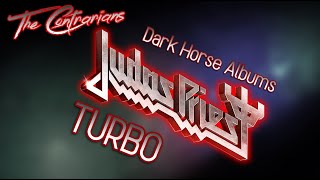 The Contrarians Panel: Dark Horse Album #11 - Judas Priest Turbo