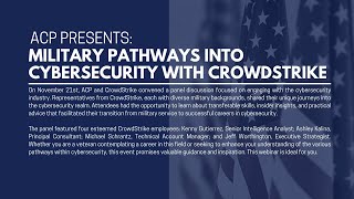 ACP Presents: Military Pathways into Cybersecurity with CrowdStrike