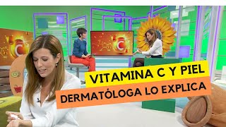 Vitamina C y piel: todo lo que necesitas saber, explicado por la Dermatóloga Ana Molina.