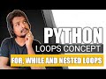 #13 Python Loops – For, While, Nested Loops | Complete Concept | Python Tutorial