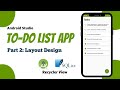 To Do List App Android Studio Tutorial | Part 2 - Material Layout Design (Recycler View, Card View)