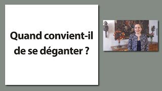 Quand convient-il de se déganter ?