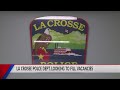 The La Crosse Police Department is currently facing 11 vacancies