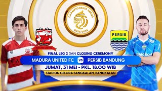 Final Leg 2 Championship Series BRI Liga 1 2023/24 Madura United FC VS Persib Bandung - 31 Mei